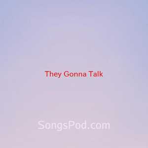 They Gonna Talk(Complete version originally performed by Beres Hammond)