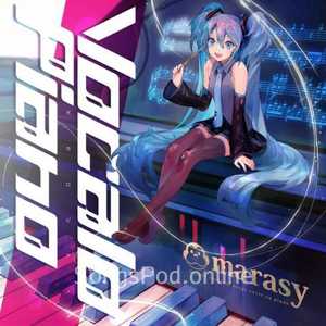 Vocalo Piano ～marasy vocaloid songs cover on piano～